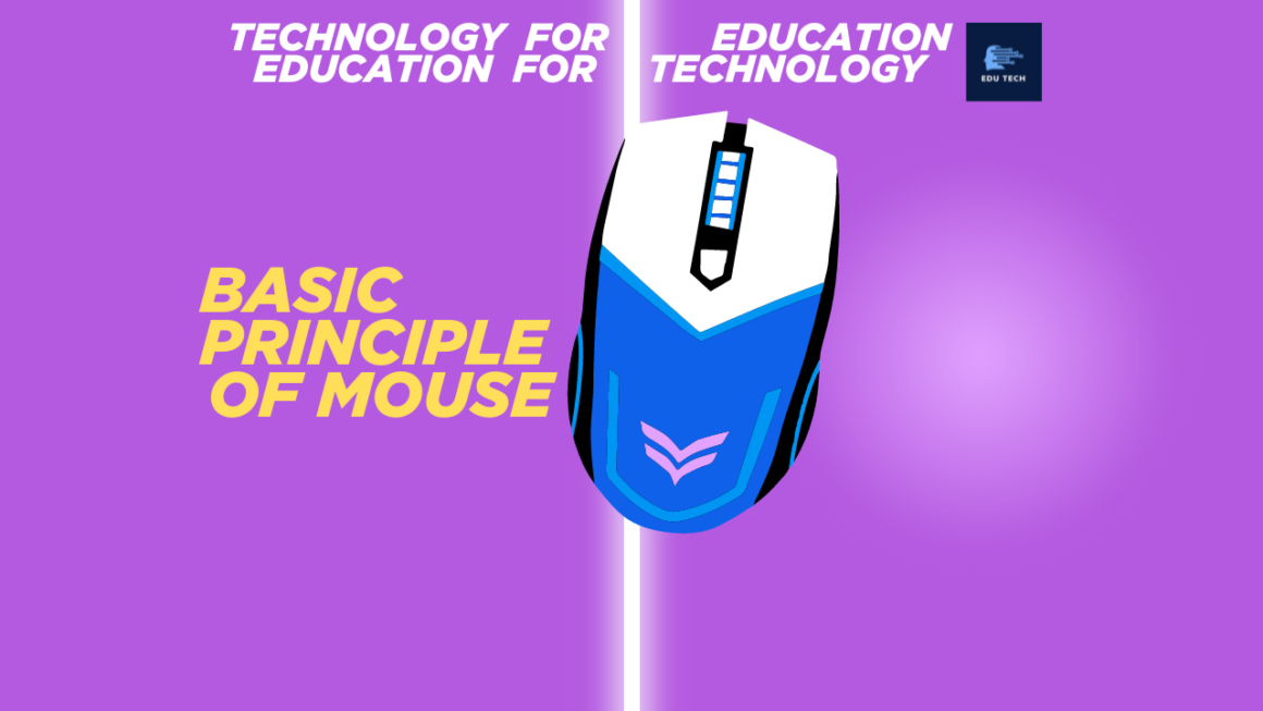 BASIC PRINCIPLE OF MOUSE