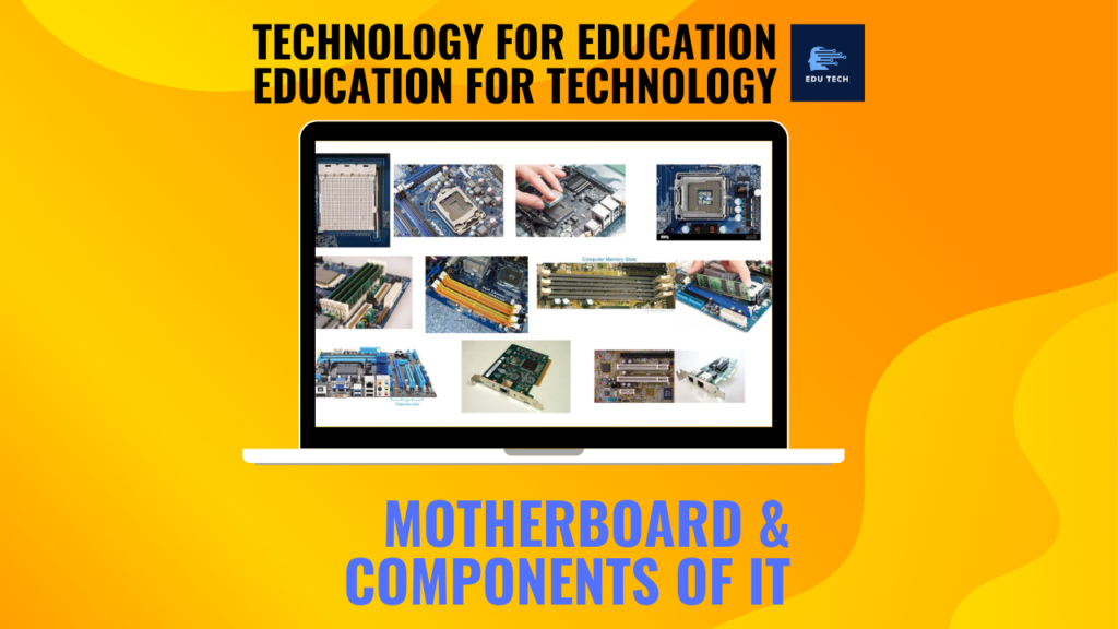 Motherboard & Components of it