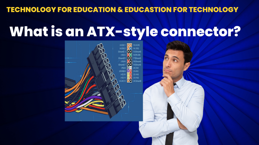 What is an ATX-style connector?