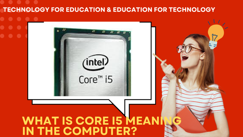 What is Core i5 meaning in the computer?