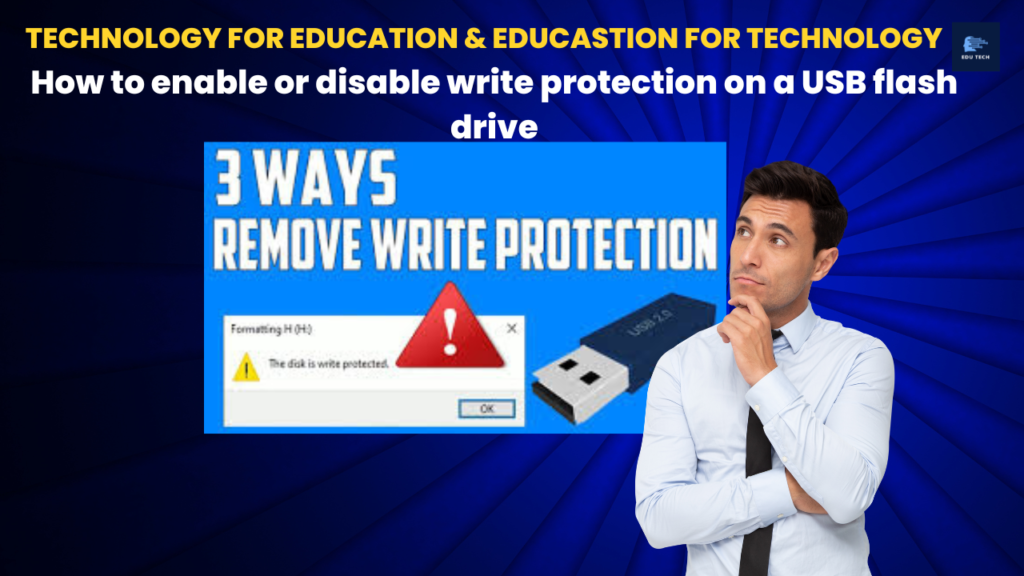 How to enable or disable write protection on a USB flash drive?