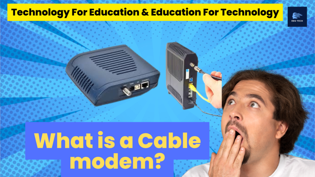 What is a Cable modem?