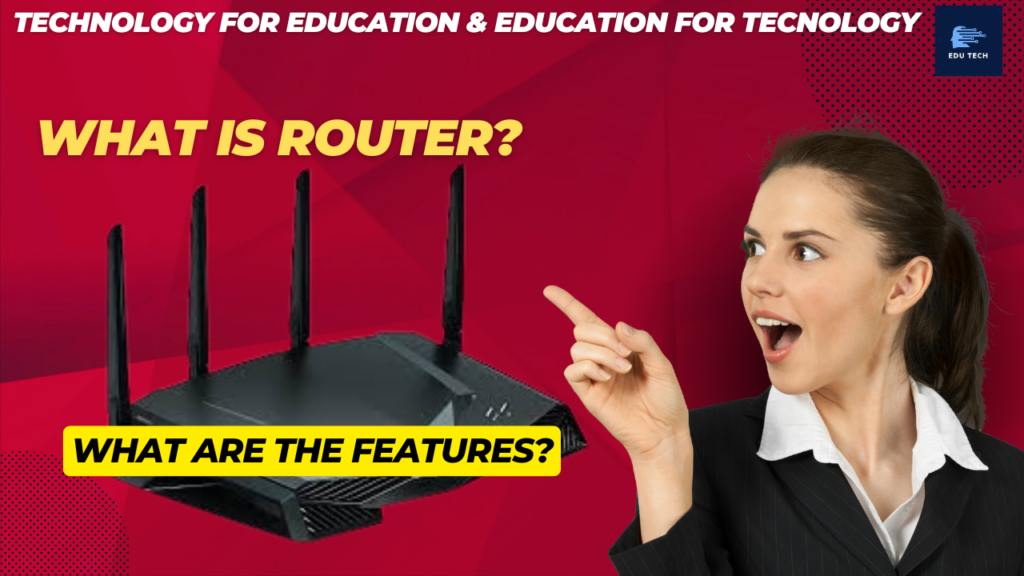 WHAT IS ROUTER?